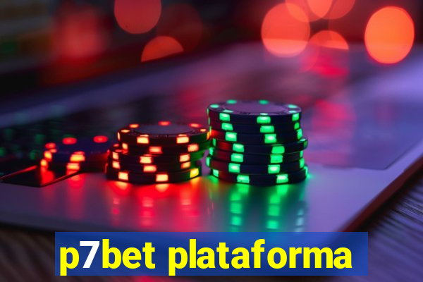 p7bet plataforma